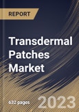 Transdermal Patches Market Size, Share & Industry Trends Analysis Report By End User, By Distribution Channel, By Adhesive Type (Acrylic Adhesives, Silicone Adhesives, Hydrogel Adhesives and Others), By Patch Type, By Regional Outlook and Forecast, 2023 - 2030- Product Image