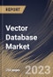 Vector Database Market Size, Share & Industry Trends Analysis Report By Offering, By Technology (Natural Language Processing, Computer Vision, and Recommendation Systems), By Vertical, By Regional Outlook and Forecast, 2023 - 2030 - Product Thumbnail Image