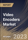 Video Encoders Market Size, Share & Industry Trends Analysis Report By Type (Rack-Mounted, and Standalone), By Application (Broadcast, and Surveillance), By Number of Channel, By Regional Outlook and Forecast, 2023 - 2030- Product Image