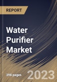 Water Purifier Market Size, Share & Industry Trends Analysis Report By Technology, By End User (Residential, and Commercial), By Portability, By Distribution Channel, By Regional Outlook and Forecast, 2023 - 2030- Product Image