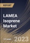 LAMEA Isoprene Market Size, Share & Industry Trends Analysis Report By Grade (Polymer Grade, and Chemical Grade, By Application (Tires, Adhesives, Industrial Rubber, and Others), By Country and Growth Forecast, 2023 - 2030 - Product Image