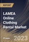 LAMEA Online Clothing Rental Market Size, Share & Industry Trends Analysis Report By End-User (Women, Men, and Children), By Dress Code (Formal, Casual, and Traditional), By Country and Growth Forecast, 2023 - 2030 - Product Image