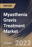 Myasthenia Gravis Treatment Market Size, Share & Industry Trends Analysis Report By End-use (Hospitals, Clinics and Others), By Type, By Regional Outlook and Forecast, 2023 - 2030- Product Image