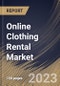 Online Clothing Rental Market Size, Share & Industry Trends Analysis Report By End-User (Women, Men, and Children), By Dress Code (Formal, Casual, and Traditional), By Regional Outlook and Forecast, 2023 - 2030 - Product Thumbnail Image