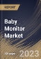 Baby Monitor Market Size, Share & Industry Trends Analysis Report By Type (Video, and Audio), By Distribution Channel, By Connectivity (Wireless, and Wired), By Regional Outlook and Forecast, 2023 - 2030 - Product Thumbnail Image