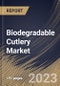 Biodegradable Cutlery Market Size, Share & Industry Trends Analysis Report By Raw Material (Wood, Paper, Plastic, Husk, and Others), By Regional Outlook and Forecast, 2023 - 2030 - Product Thumbnail Image