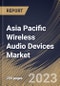 Asia Pacific Wireless Audio Devices Market Size, Share & Industry Trends Analysis Report By Functionality, By Application, By Technology (Bluetooth, Wi-Fi, Bluetooth + Wi-Fi, Airplay, and Others), By Product, By Country and Growth Forecast, 2023 - 2030 - Product Image