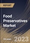 Food Preservatives Market Size, Share & Industry Trends Analysis Report By Function (Anti-microbial, Anti-oxidant, and Others), By Type (Natural and Synthetic), By Application, By Regional Outlook and Forecast, 2023 - 2030 - Product Image