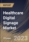 Healthcare Digital Signage Market Size, Share & Industry Trends Analysis Report By Location, By Component, By Application, By Technology (LED, LCD, and Others), By Display Size, By Type, By Regional Outlook and Forecast, 2023 - 2030 - Product Image