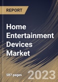 Home Entertainment Devices Market Size, Share & Industry Trends Analysis Report By Distribution Channel (Offline, and Online), By Mode Of Connectivity (Wired, and Wireless) By Type, By Regional Outlook and Forecast, 2023 - 2030- Product Image