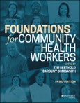 Foundations for Community Health Workers. Edition No. 3. Jossey-Bass Public Health- Product Image