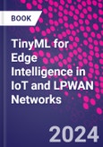 TinyML for Edge Intelligence in IoT and LPWAN Networks- Product Image