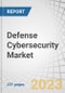 Defense Cybersecurity Market by Offering (Hardware, Software, Services), Security (Network Security, Endpoint Security, Application Security, Cloud Security), End User (Army, Navy, Air Force), Application and Region - Forecast to 2028 - Product Thumbnail Image