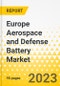 Europe Aerospace and Defense Battery Market - Analysis and Forecast, 2023-2033 - Product Thumbnail Image