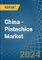 China - Pistachios - Market Analysis, Forecast, Size, Trends and Insights - Product Image
