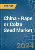China - Rape or Colza Seed - Market Analysis, Forecast, Size, Trends and Insights- Product Image