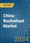 China - Buckwheat - Market Analysis, Forecast, Size, Trends and Insights - Product Thumbnail Image