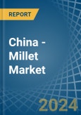 China - Millet - Market Analysis, Forecast, Size, Trends and Insights- Product Image