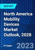 North America Mobility Devices Market Outlook, 2028- Product Image
