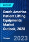 South America Patient Lifting Equipments Market Outlook, 2028 - Product Thumbnail Image