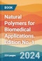 Natural Polymers for Biomedical Applications. Edition No. 1 - Product Thumbnail Image