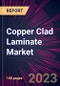 Copper Clad Laminate Market 2024-2028 - Product Image