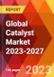 Global Catalyst Market 2023-2027 - Product Thumbnail Image