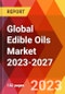 Global Edible Oils Market 2023-2027 - Product Thumbnail Image
