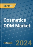 Cosmetics ODM Market - Global Industry Analysis, Size, Share, Growth, Trends, and Forecast 2023-2030 - (By Product Type Coverage, Nature Coverage, End User Coverage, Geographic Coverage and By Company)- Product Image