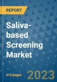 Saliva-based Screening Market - Global Industry Analysis, Size, Share, Growth, Trends, and Forecast 2031 - By Product, Technology, Grade, Application, End-user, Region: (North America, Europe, Asia Pacific, Latin America and Middle East and Africa)- Product Image