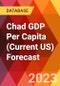 Chad GDP Per Capita (Current US) Forecast - Product Thumbnail Image