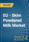 EU - Skim Powdered Milk - Market Analysis, Forecast, Size, Trends and Insights - Product Thumbnail Image