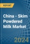 China - Skim Powdered Milk - Market Analysis, Forecast, Size, Trends and Insights - Product Thumbnail Image