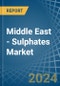 Middle East - Sulphates (Excluding Those of Aluminium and Barium) - Market Analysis, Forecast, Size, Trends and Insights - Product Image