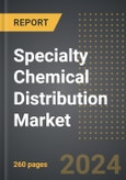 Specialty Chemical Distribution Market: Analysis by Value and Volume, Product, By End-Users, By Region, By Country: Market Insights and Forecast- Product Image