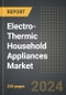 Electro-Thermic Household Appliances Market: Analysis By Product Category, Distribution Channel, By Region, By Country: Market Insights and Forecast - Product Image