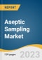 Aseptic Sampling Market Size, Share & Trends Analysis Report by Type (Manual Sampling, Automated Sampling), Technique, Application (Downstream Processing, Upstream Processing), End-use, Region, and Segment Forecasts, 2024-2030 - Product Thumbnail Image