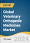 Global Veterinary Orthopedic Medicines Market Size, Share & Trends Analysis Report by Product, Animal Type, Application, Route Of Administration, End Use, Region, and Segment Forecasts, 2024-2030 - Product Image