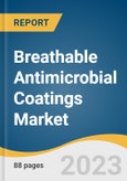 Breathable Antimicrobial Coatings Market Size, Share & Trends Analysis Report by Application (Indoor Air Quality, Mold Remediation, Textiles), Region, and Segment Forecasts, 2024-2030- Product Image