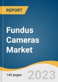 Fundus Cameras Market Size, Share & Trends Analysis Report by Product, End-use (Hospitals, Ophthalmology Clinics, Ophthalmic & Optometrist Offices), Region (North America, Europe, Latin America, MEA), and Segment Forecasts, 2023-2030- Product Image