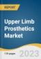 Upper Limb Prosthetics Market Size, Share & Trends Analysis Report by Component (Prosthetic Wrist, Prosthetic Arm), Product Type (Passive Prosthetic Devices, Body Powered Prosthetic Devices), End-user, Region, and Segment Forecasts, 2024-2030 - Product Image