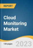 Cloud Monitoring Market Size, Share & Trends Analysis Report by Type (Cloud Storage Monitoring, Database Monitoring, Website Monitoring), Service Model, Enterprise Size, Industry Vertical, Region, and Segment Forecasts, 2023-2030- Product Image