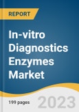 In-vitro Diagnostics Enzymes Market Size, Share & Trends Analysis Report by Enzyme Type (Polymerase & Transcriptase, Proteases), Disease Type, Technology Type, End-use, Region, and Segment Forecasts, 2023-2030- Product Image