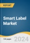 Smart Label Market Size, Share and Trends Analysis Report by Technology (EAS, RFID, NFC, Sensing Labels), Component (Transceivers, Memories, Batteries), Application (Retail Inventory, Equipment), End-use, and Region 2024-2030 - Product Image