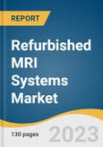 Refurbished MRI Systems Market Size, Share & Trends Analysis Report by Architecture (Closed System, Open System), Field Strength (Low-field, Mid-field, High-field), End-use (Hospitals, Imaging Centers), Region, and Segment Forecasts, 2024-2030- Product Image