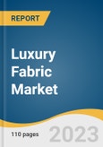 Luxury Fabric Market Size, Share & Trends Analysis Report by Type [Interior (Curtains, Bed Linen), Exterior (Gazebo Drapes, Outdoor Furniture Upholstery)], Material (Silk, Velvet), Distribution Channel, Region, and Segment Forecasts, 2024-2030- Product Image