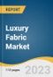 Luxury Fabric Market Size, Share & Trends Analysis Report by Type [Interior (Curtains, Bed Linen), Exterior (Gazebo Drapes, Outdoor Furniture Upholstery)], Material (Silk, Velvet), Distribution Channel, Region, and Segment Forecasts, 2024-2030 - Product Thumbnail Image