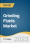 Grinding Fluids Market Size, Share & Trends Analysis Report by Type (Water-soluble, Synthetic), Application (Disk Drivers, Silicon Wafer, Metal Substrates), Region, and Segment Forecasts, 2024-2030 - Product Thumbnail Image