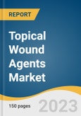 Topical Wound Agents Market Size, Share & Trends Analysis Report by Product (Creams, Gels, Sprays, Others), Application (Chronic Wounds, Acute Wounds), End-use, Region, and Segment Forecasts, 2023-2030- Product Image