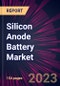 Silicon Anode Battery Market 2024-2028 - Product Image